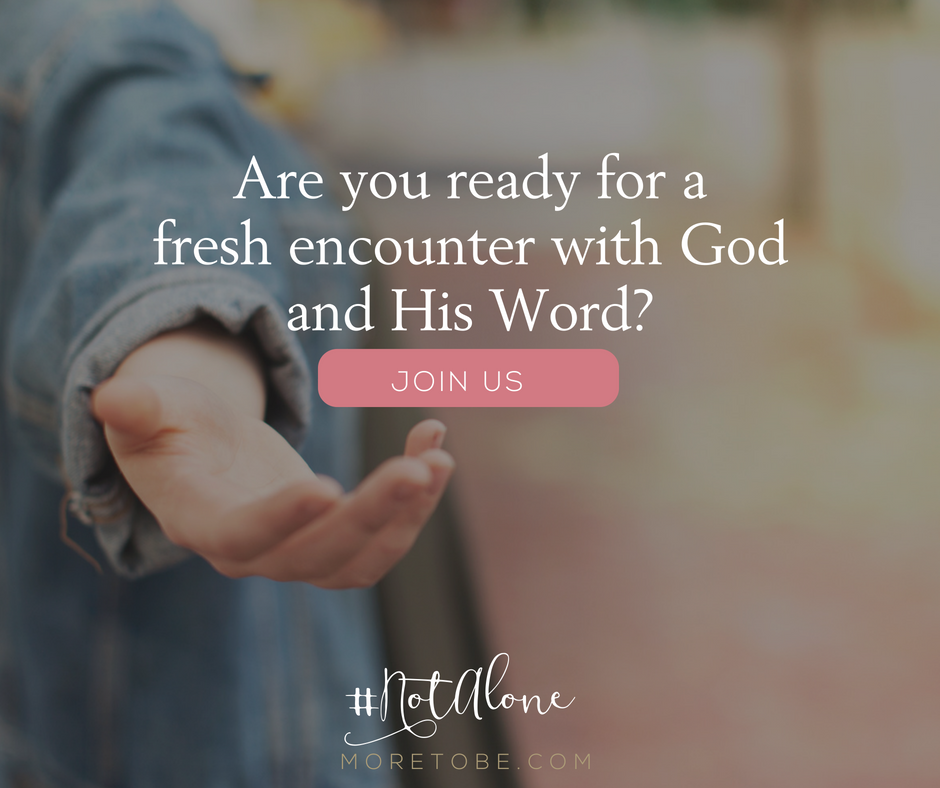 Are you ready for a fresh encounter with God and His Word?