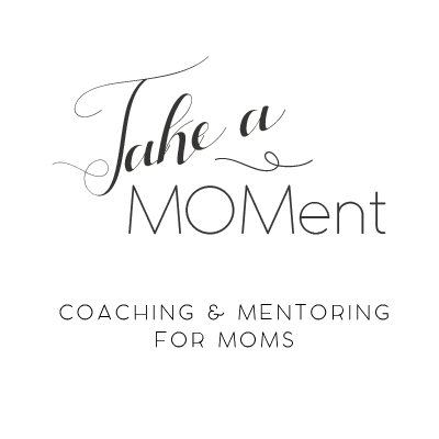 Take a MOMent Coaching Plus Mentoring for Moms