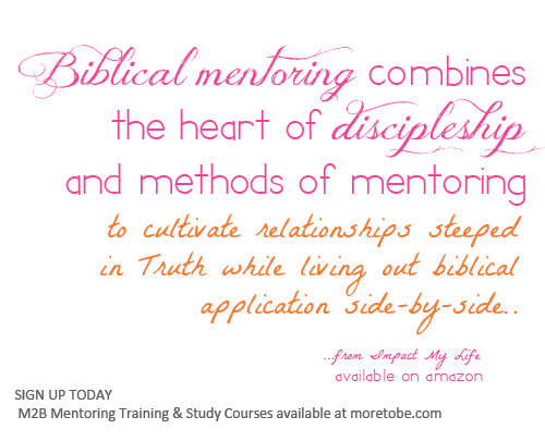 Mentoring Mondays: Biblical is Discipleship - More to Be