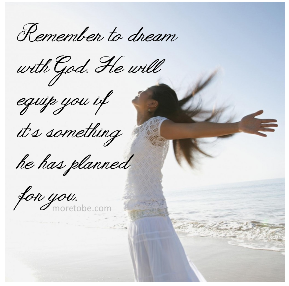 Remember to Dream with God