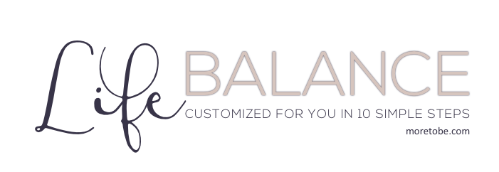 Life Balance Customized for You