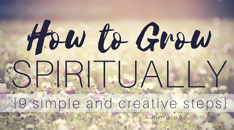 How to Grow Spiritually