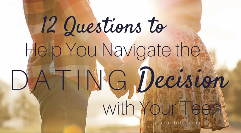 12 Questions to Navigate the Dating Decision