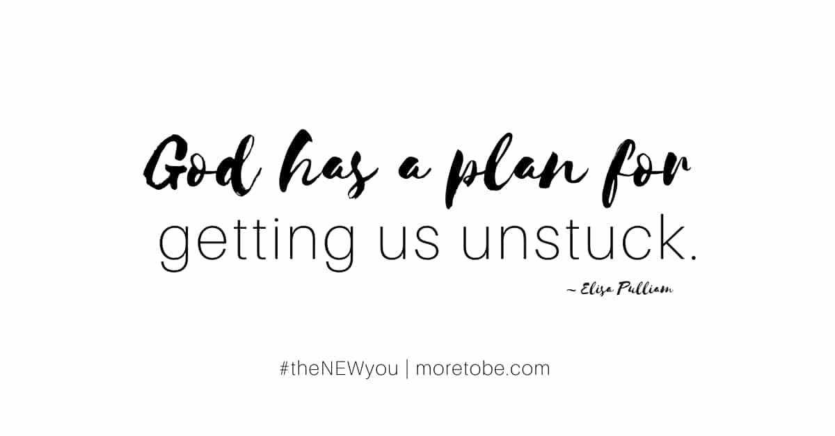 God has a plan for getting us unstuck.