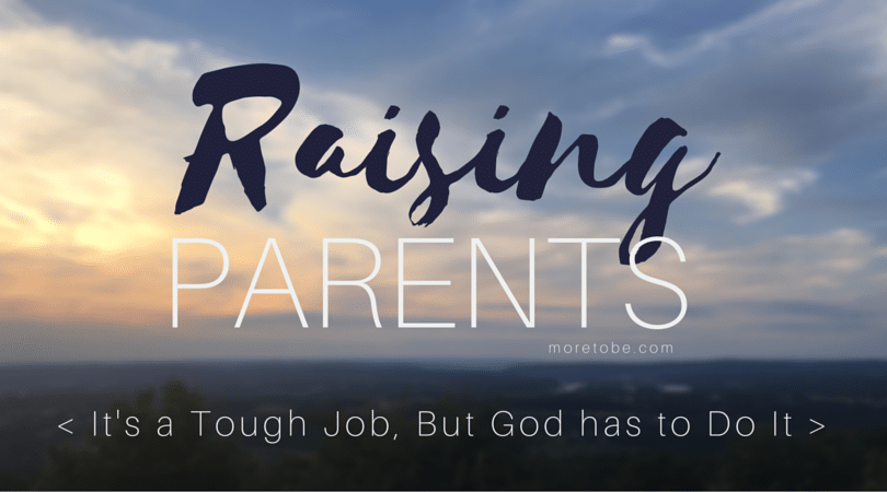 Raising Parents