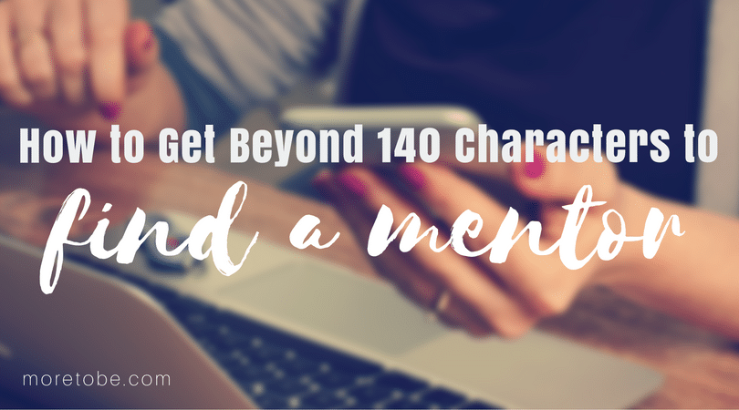 How to Get Beyond 140 Characters to Find a Mentor
