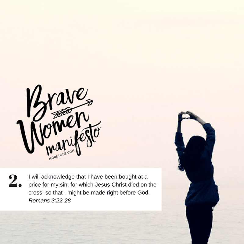 Brave Women Manifesto #2 - I've been bought at a price by Jesus Christ.
