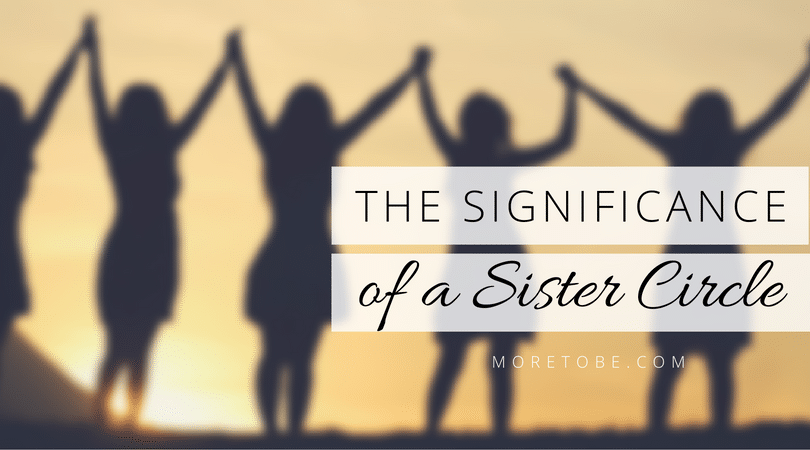 The Significance of a Sister Circle