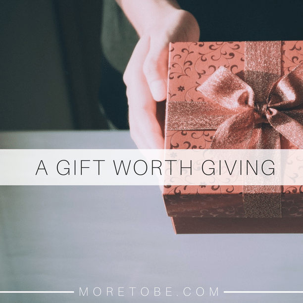 A Gift Worth Giving