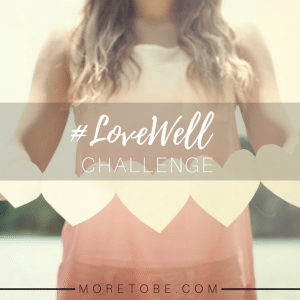 #LoveWell Challenge