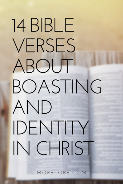 14 Bible Verses about Boasting and Identity in Christ
