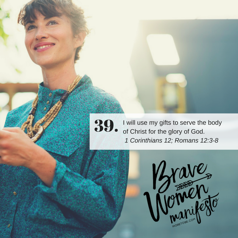 Brave Women #39 - I will use my gifts to serve the body of Christ for the glory of God.