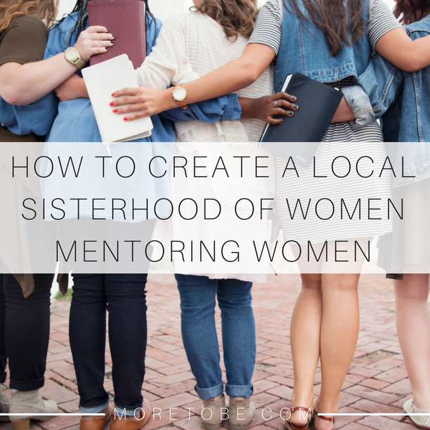 How to Create a Local Sisterhood of Women Mentoring Women
