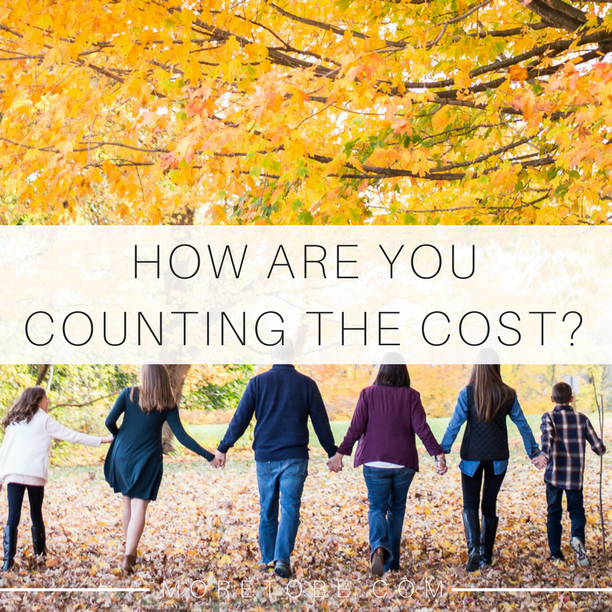 How are you counting the cost?
