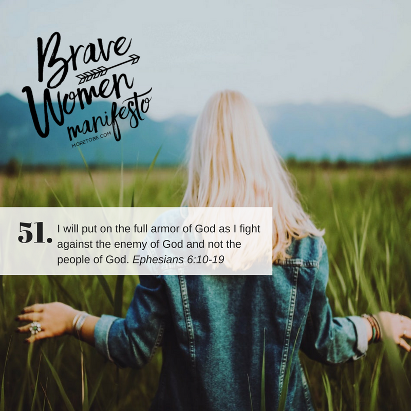 Brave Women #51: I will put on the full armor of God as I fight against the enemy of God and not the people of God. (Ephesians 6:10-19)
