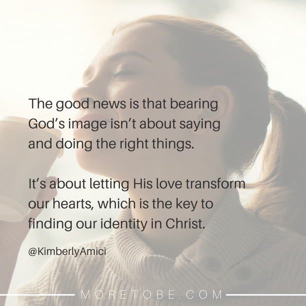 The good news is that bearing God’s image isn’t about saying and doing the right thing.