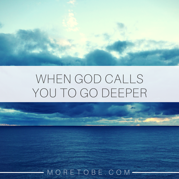 When God Calls You Deeper