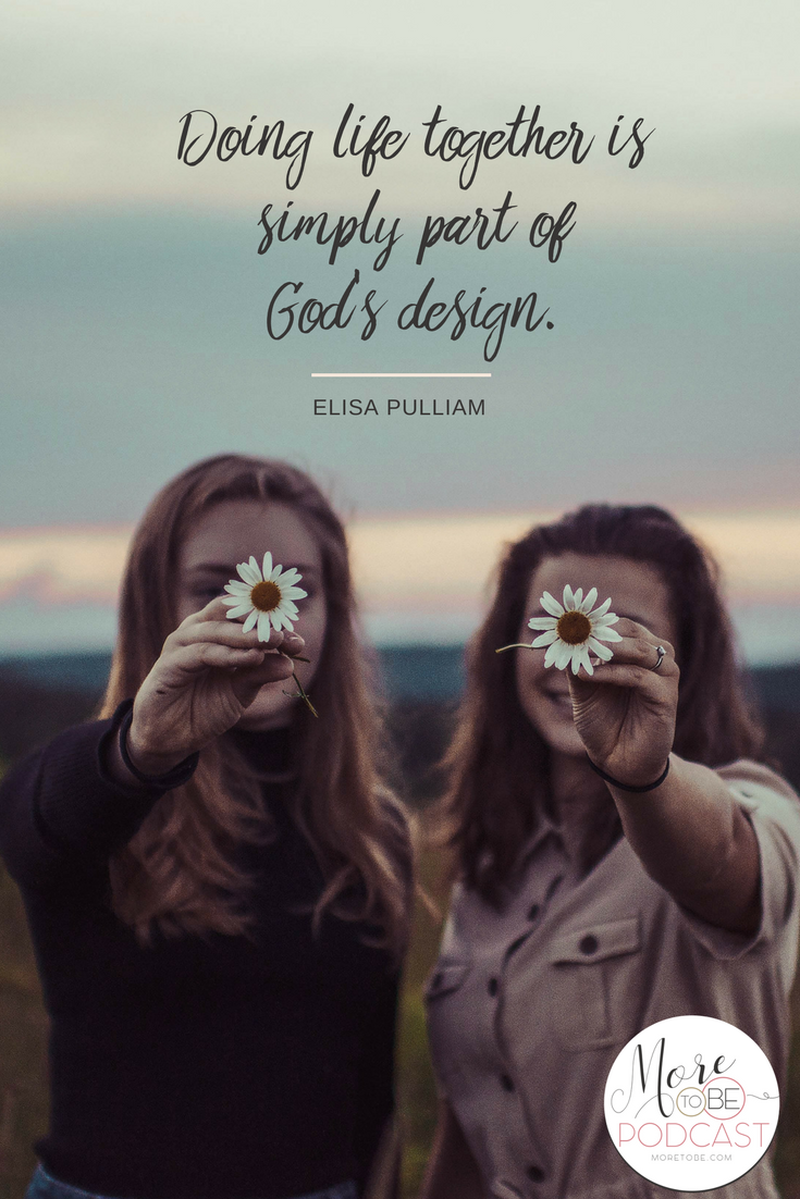 Doing life together is simply part of God's design.