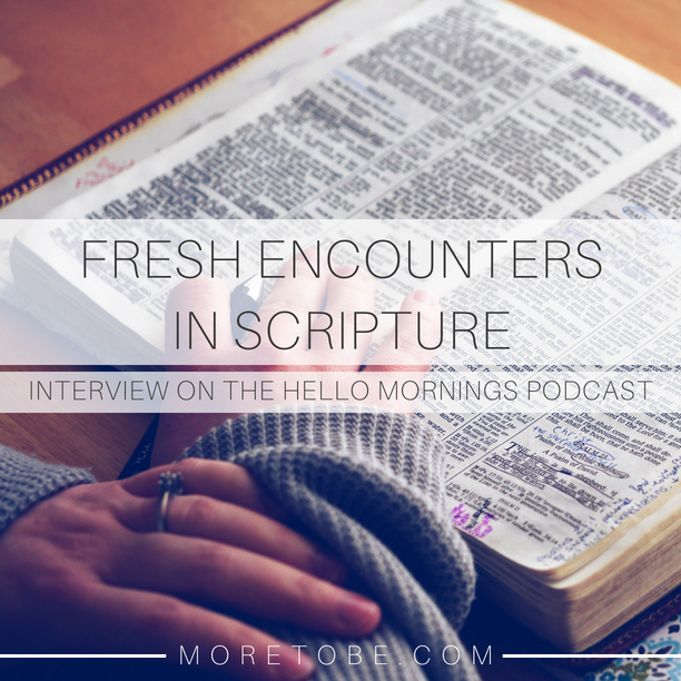 Fresh Encounters in Scripture with Elisa Pulliam and Kat Lee on the Hello Mornings Podcast