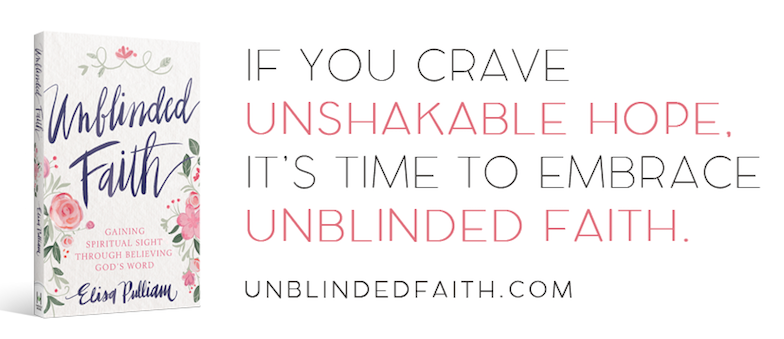 If you crave unshakeable hope, it's time for unblinded faith. If you crave unshakeable hope, it's time for unblinded faith.