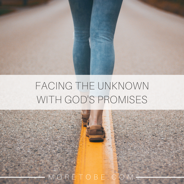 Facing the Unknown with God's Promises