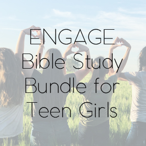 ENGAGE Bible Study Bundle for Teen Girls