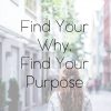 Find Your Why, Find Your Purpose