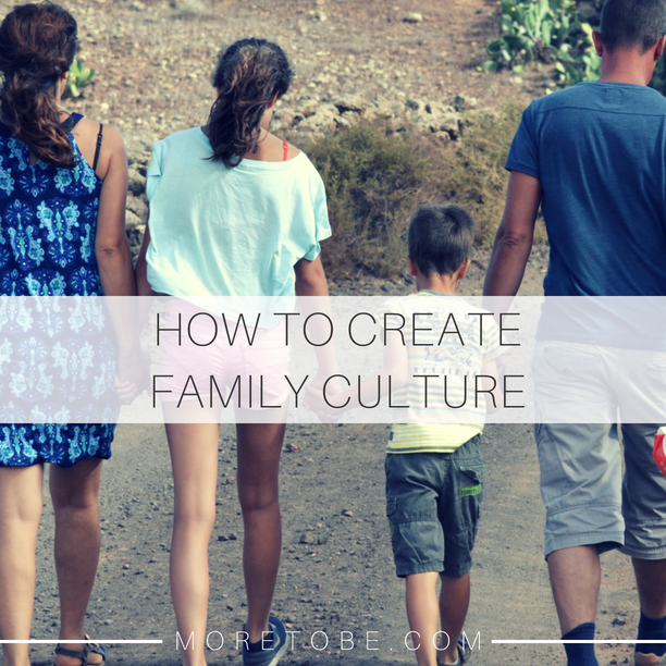 How to Create Family Culture