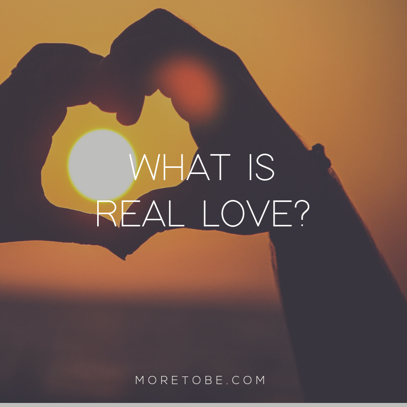 What is real love?