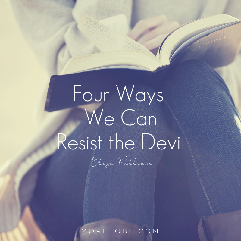 Four Ways We Can Resist the Devil