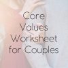 Core Values Worksheet for Couples