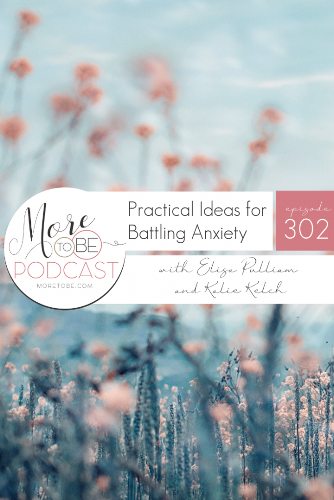 Practical Ideas for Battling Anxiety on the #MoretoBe #Podcast