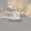 Teen Girl Bible Study Bundle