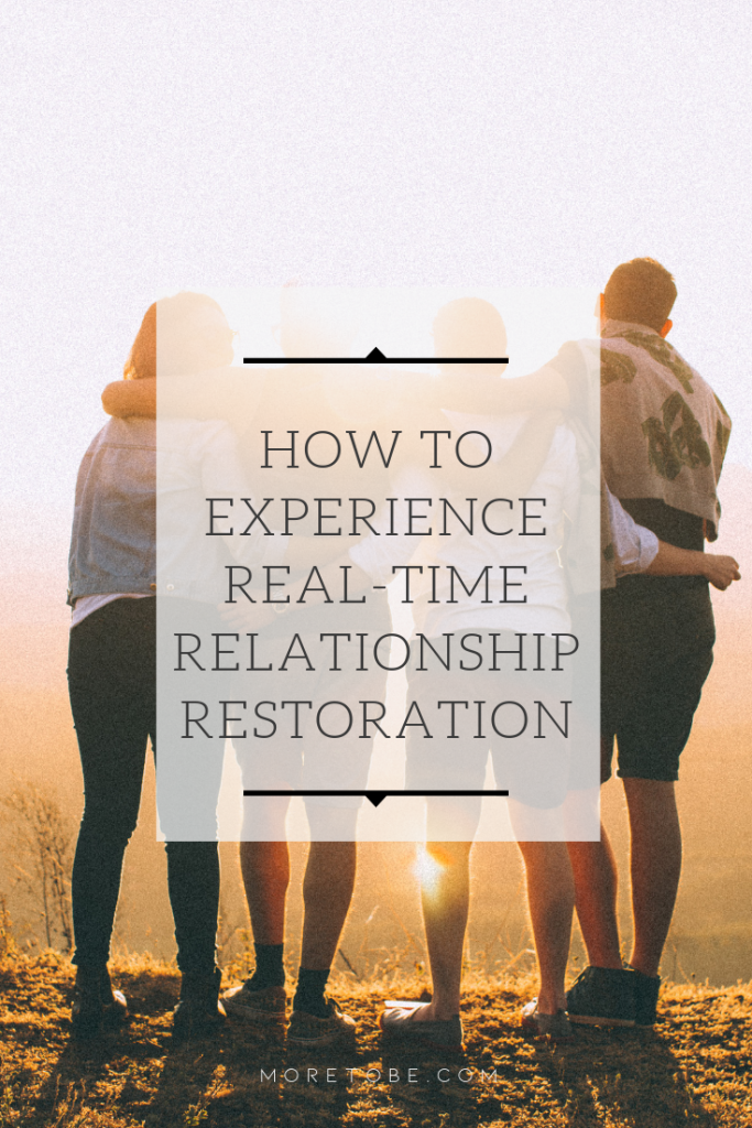 How to Experience Real-Time Relationship Restoration