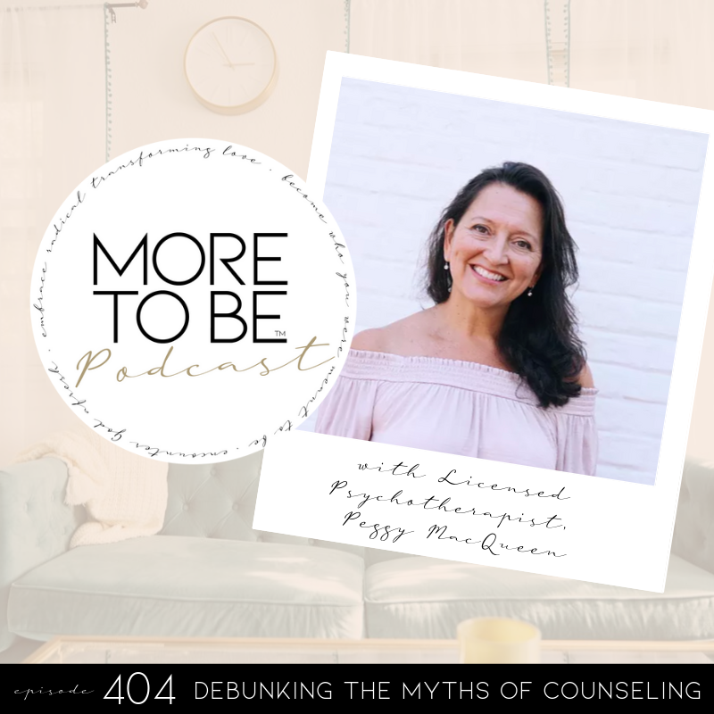 Debunking the Myths of Counseling with Peggy MacQueen, Episode 404