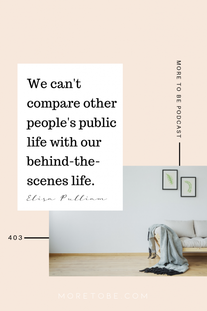 We can't compare other people's public life with our behind-the-scenes life.