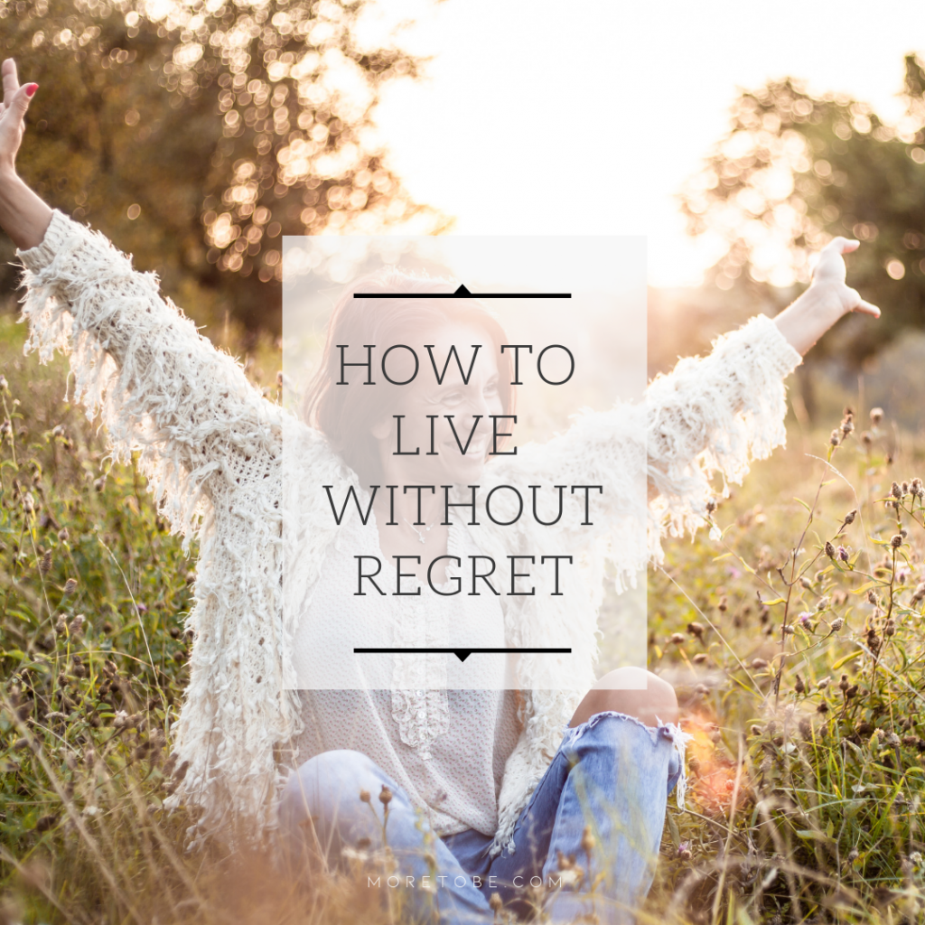 How to Live without Regret as a Mom
