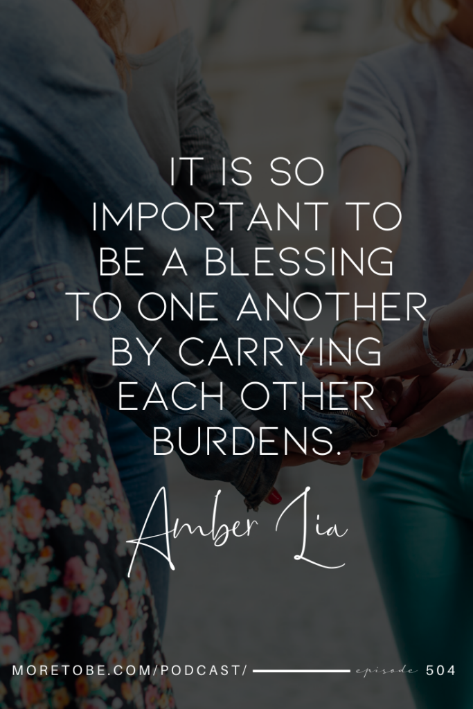 It is so important to be a blessing to one another by carrying each other burdens.