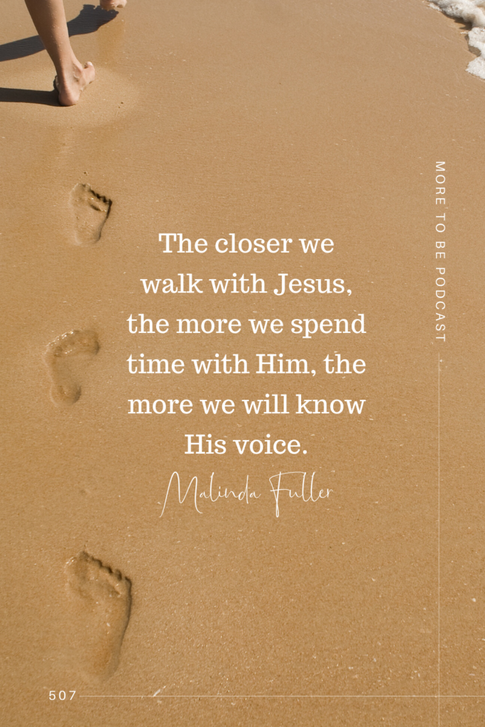The closer we walk with Jesus, the more we spend time with Him, the more we will know His voice.
