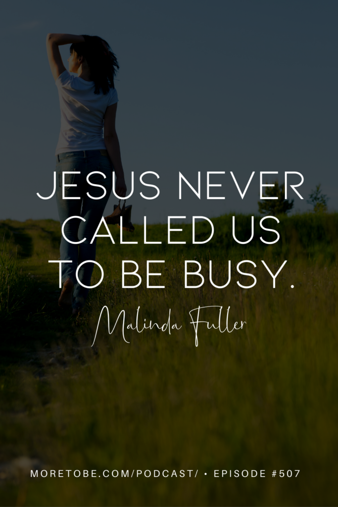 Jesus never called us to be busy.