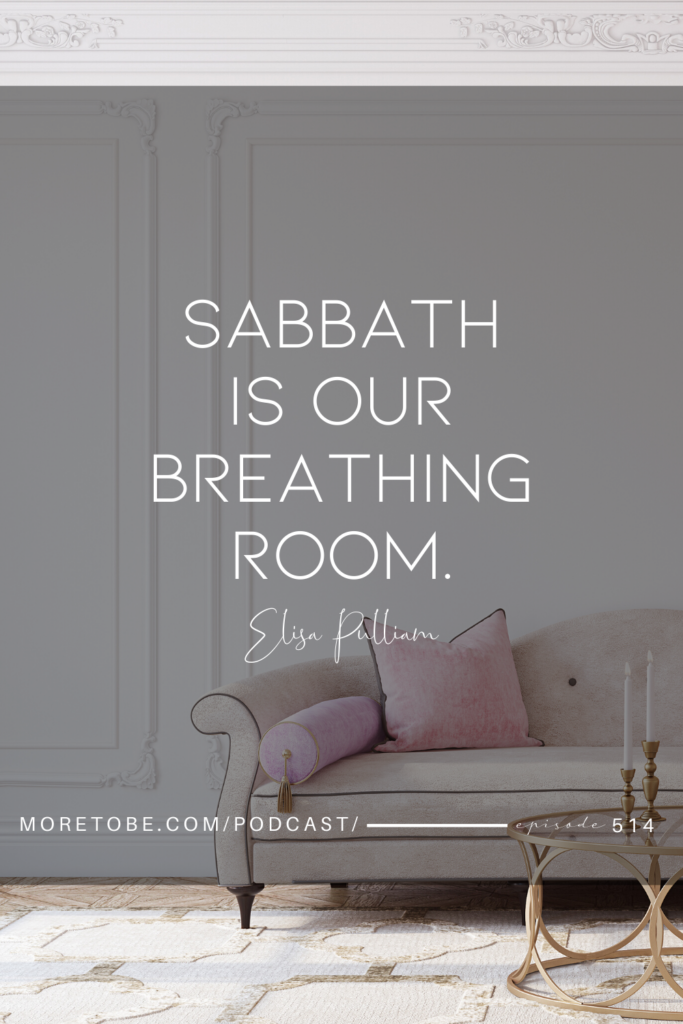 Sabbath is our breathing room.