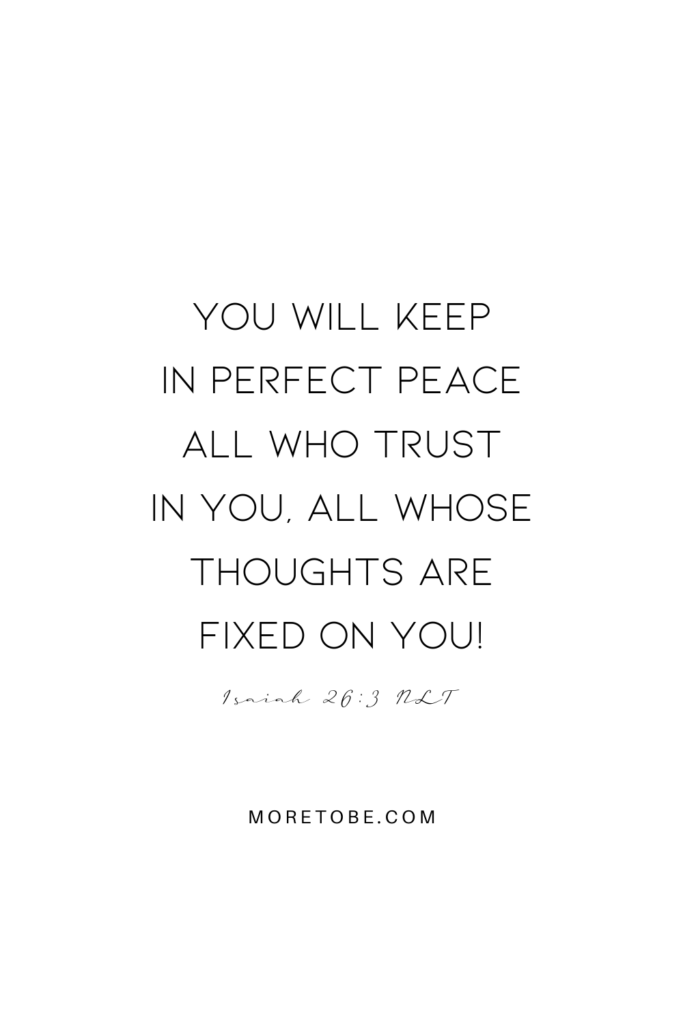 You will keep in perfect peace . . .