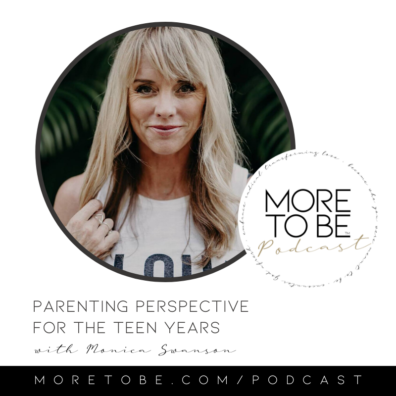 Parenting Perspective for the Teen Years with Monica Swanson 