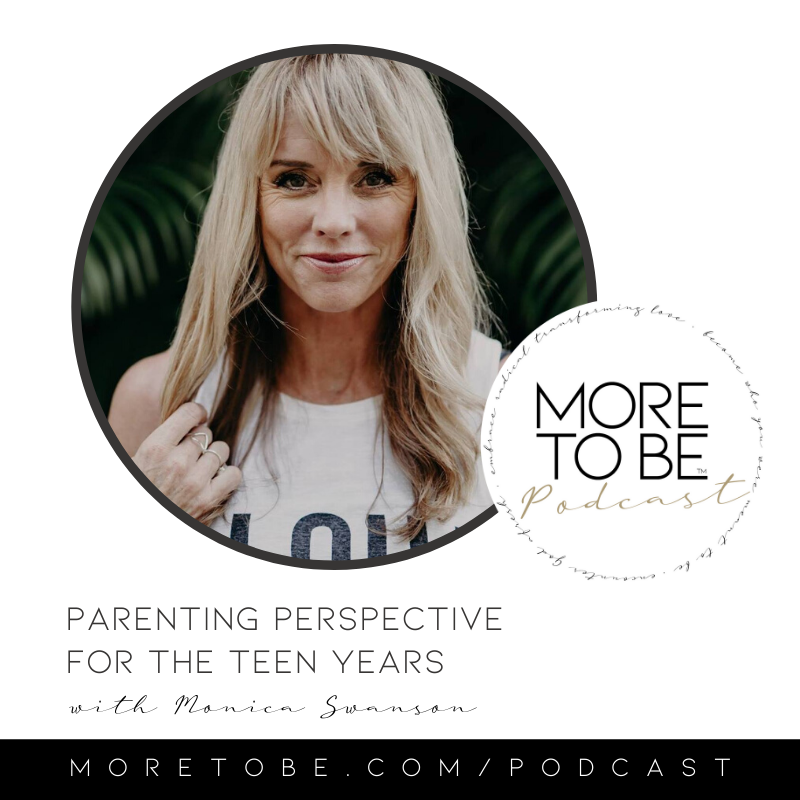 Parenting Perspective for the Teen Years with Monica Swanson